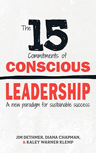 The 15 Commitments of Conscious Leadership